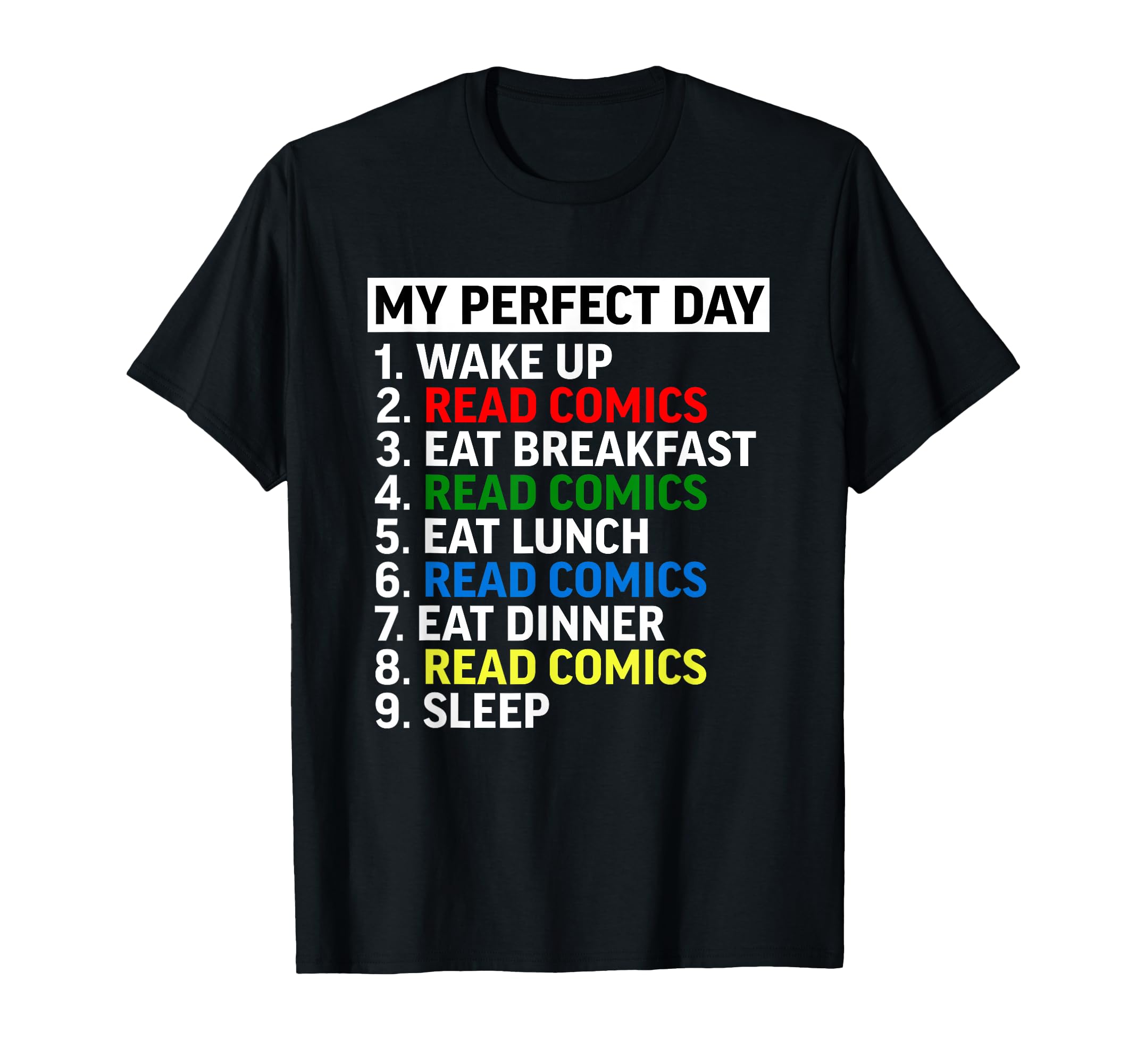 My Day Comic Books Funny Nerd Geek T-Shirt - Novelty Apparel Men Women - T-Shirt, Sweatshirt, Hoodie