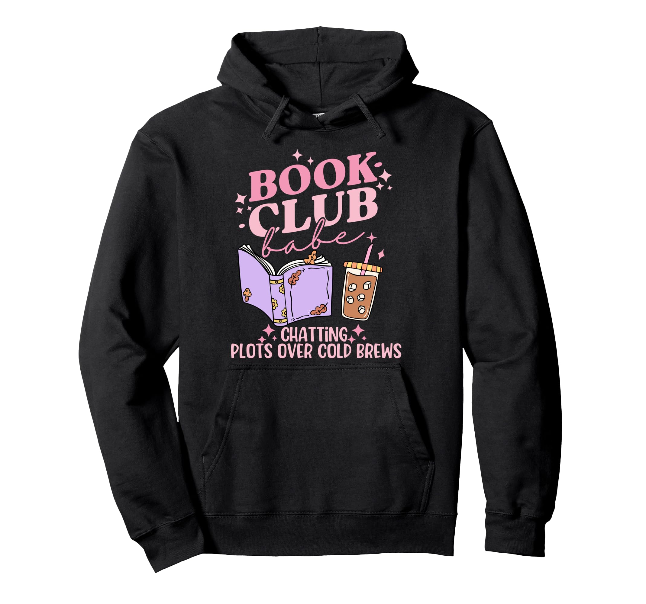 Book Club Babe Book Plot And Cold Brews Hoodie - Aesthetic Graphic Unisex - T-Shirt, Sweatshirt, Hoodie