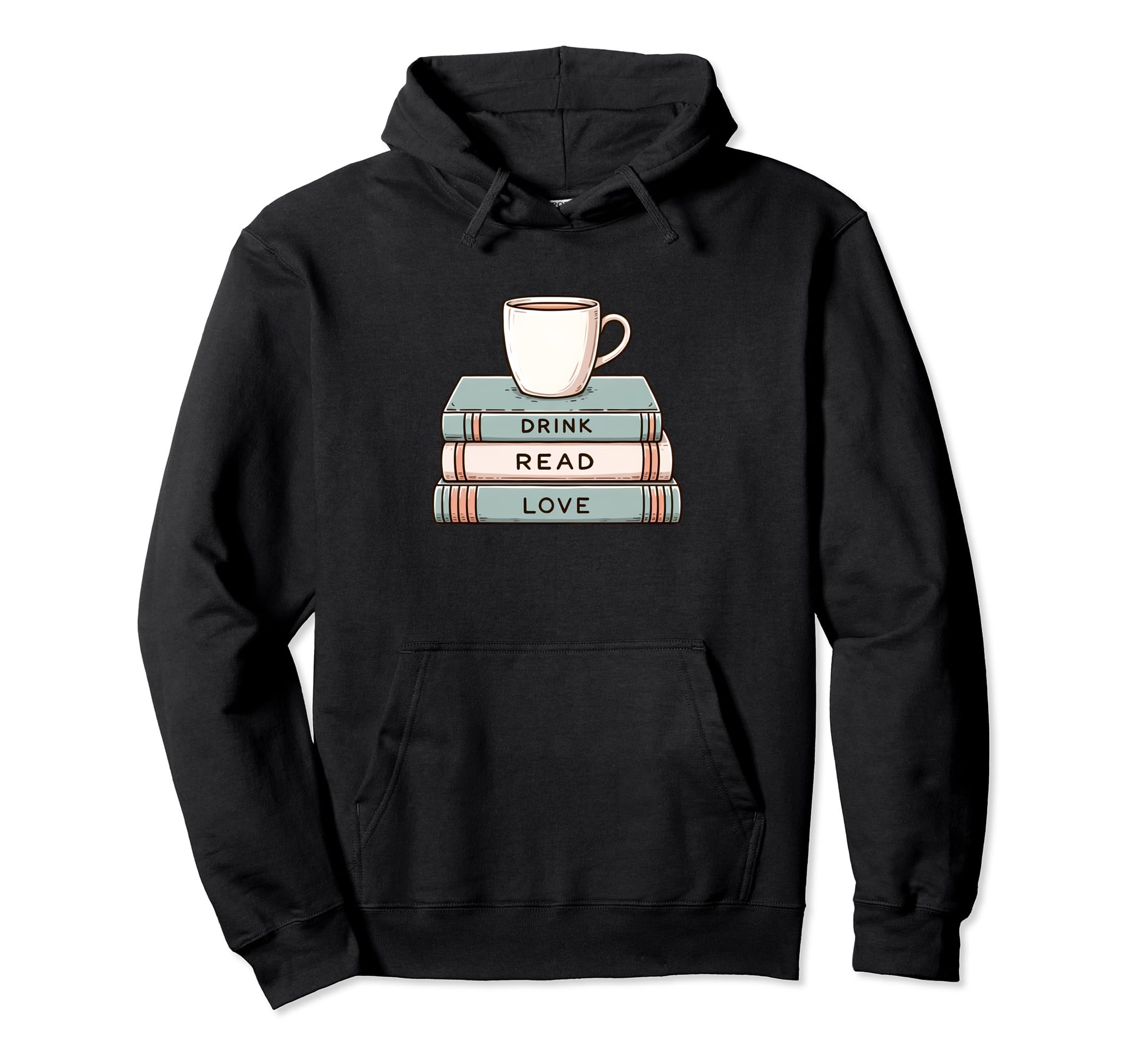 Drink Read Love Coffee And Book Lover Hoodie - Minimalist Print Unisex - T-Shirt, Sweatshirt, Hoodie