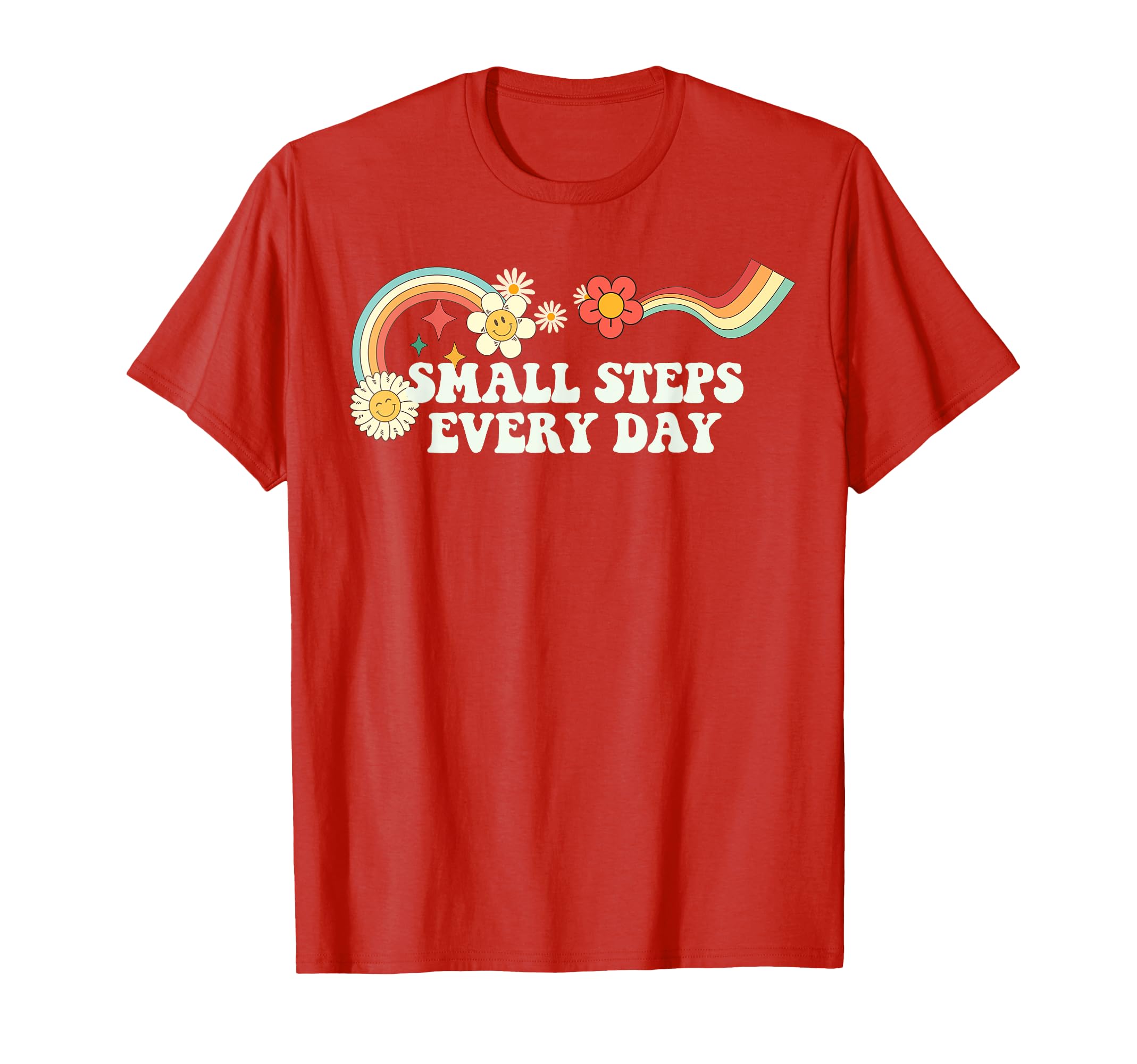 Groovy Funny Small Steps Every Day T-Shirt - Minimalist Print Men Women - T-Shirt, Sweatshirt, Hoodie