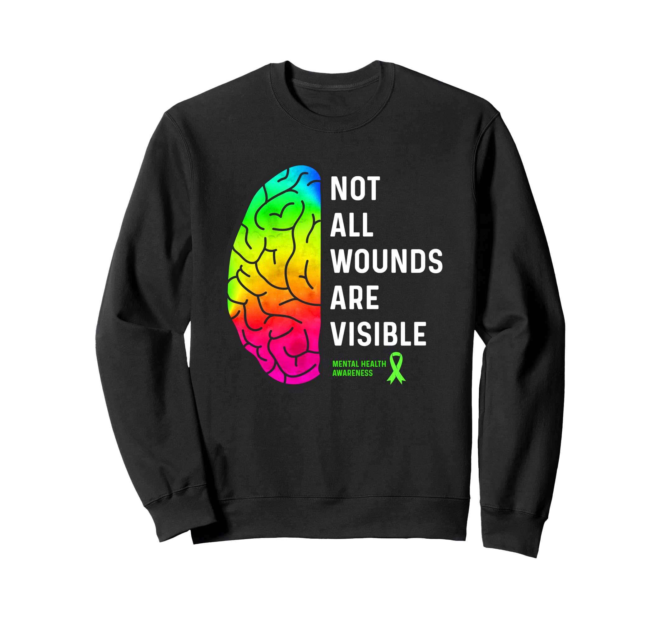Not All Wounds Are Visible Sweatshirt - Fun Novelty Design for Adults - T-Shirt, Sweatshirt, Hoodie