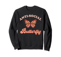 Sarcastic Antisocial Butterfly Sweatshirt - Fun Novelty Design Men Women - T-Shirt, Sweatshirt, Hoodie