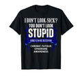 Dont Sick Deceiving Chronic T-Shirt - Casual Everyday Wear Men Women - T-Shirt, Sweatshirt, Hoodie