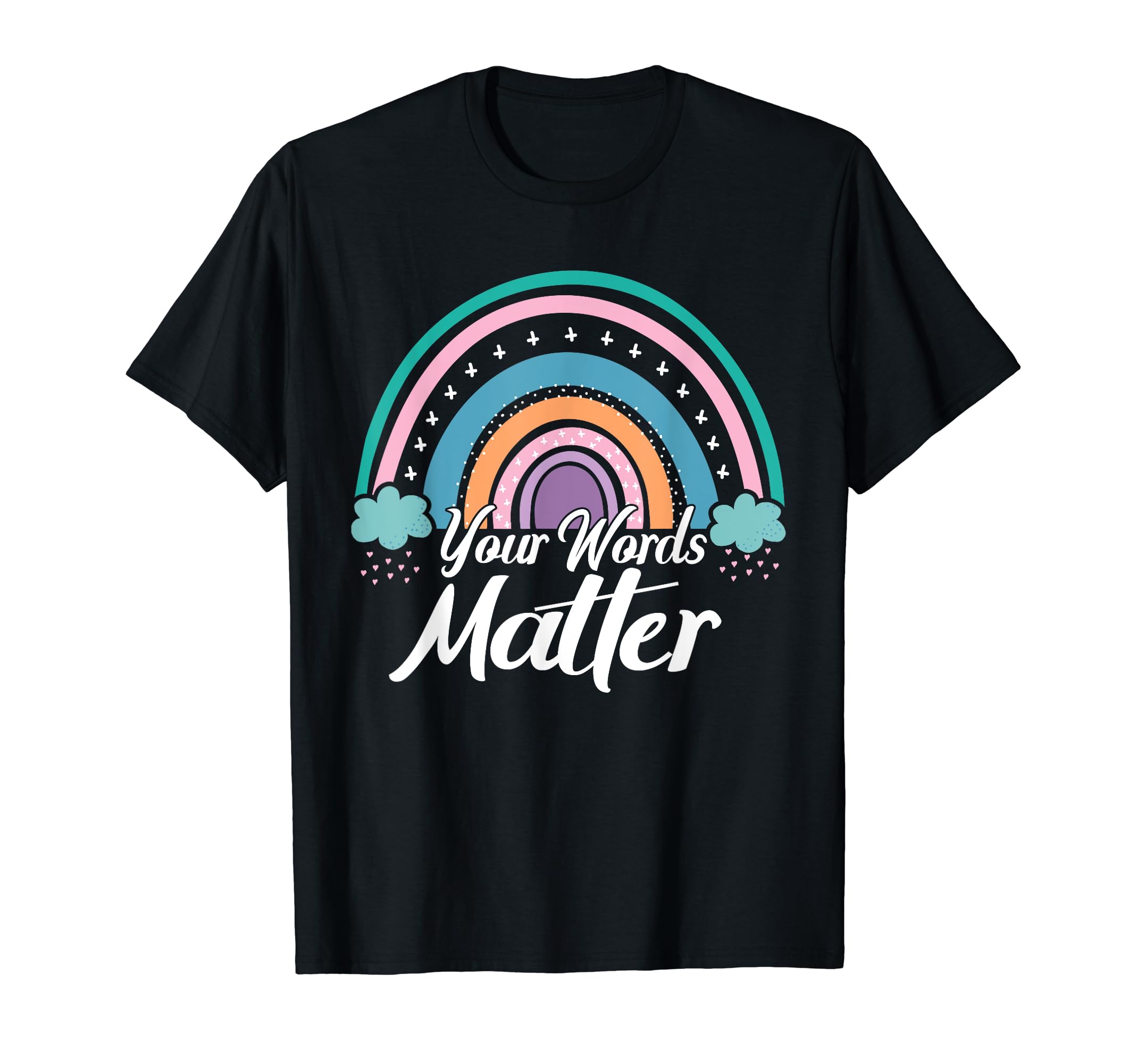 Your Words Matter Mental Health Awareness T-Shirt - Graphic Print Unisex - T-Shirt, Sweatshirt, Hoodie