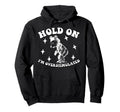 Bear Hold Im Overstimulated Gift Hoodie - Casual Everyday Wear Men Women - T-Shirt, Sweatshirt, Hoodie