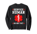 Emotional Support Human Service Animal Sweatshirt - Novelty Apparel Unisex - T-Shirt, Sweatshirt, Hoodie