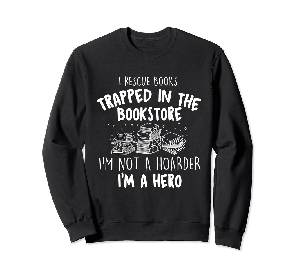 I Rescue Books Trapped Bookstore Sweatshirt - Minimalist Print for Adults - T-Shirt, Sweatshirt, Hoodie