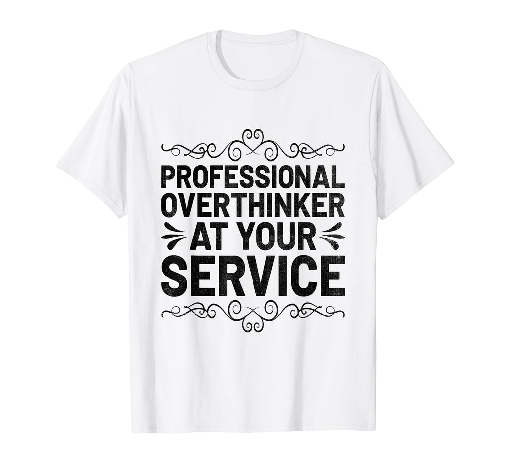 Overthinking Overthinker Funny T-Shirt - Aesthetic Graphic for Adults - T-Shirt, Sweatshirt, Hoodie