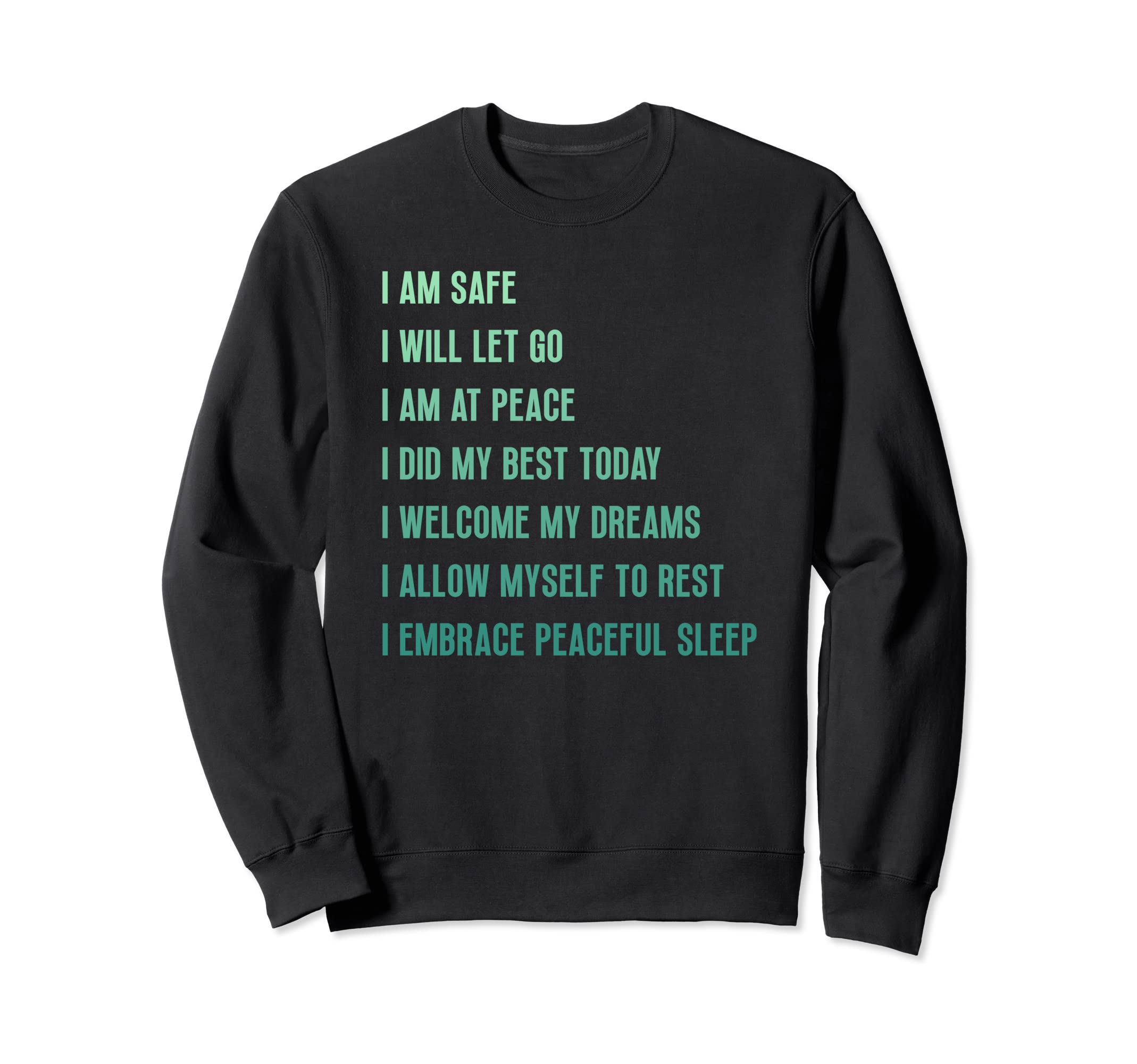 Bedtime Affirmations Adults Sleep Sweatshirt - Trendy Graphic for Adults - T-Shirt, Sweatshirt, Hoodie