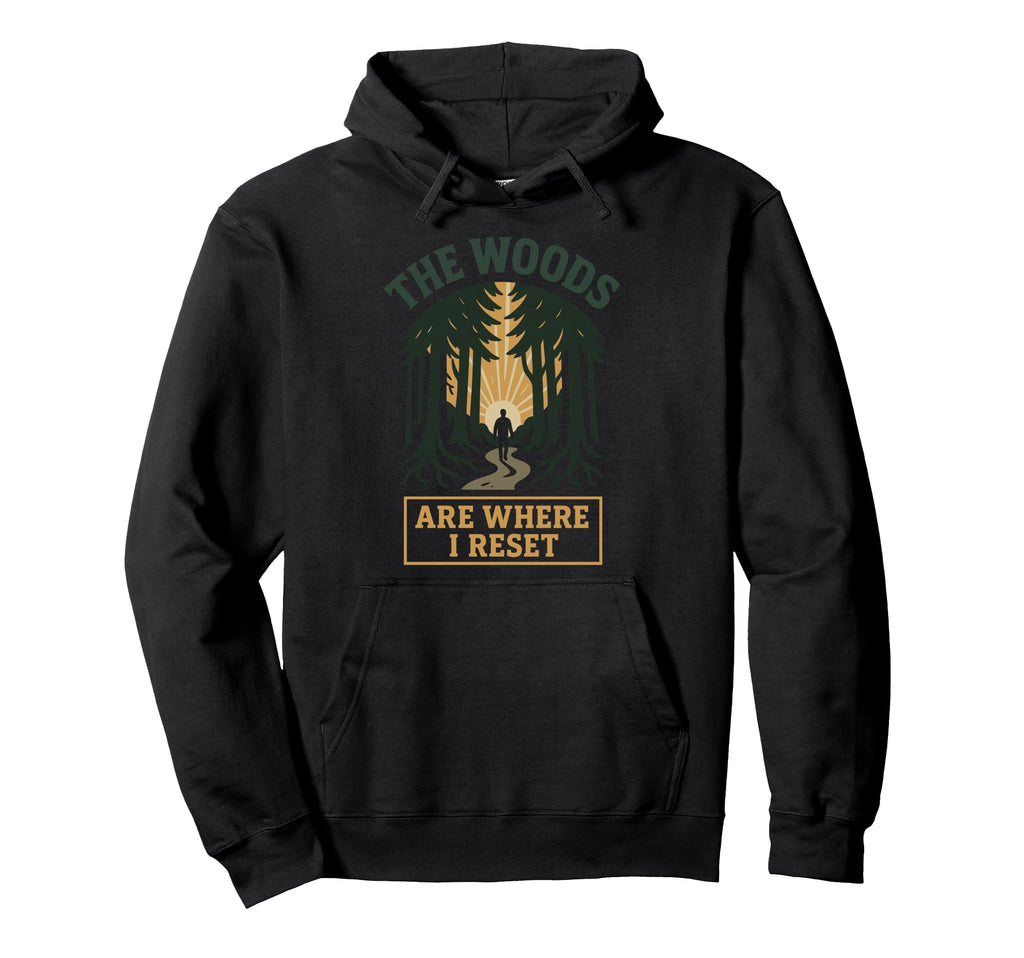 Forest Walk Overthinker Mental Reset Gift Hoodie - Trendy Graphic Unisex - T-Shirt, Sweatshirt, Hoodie