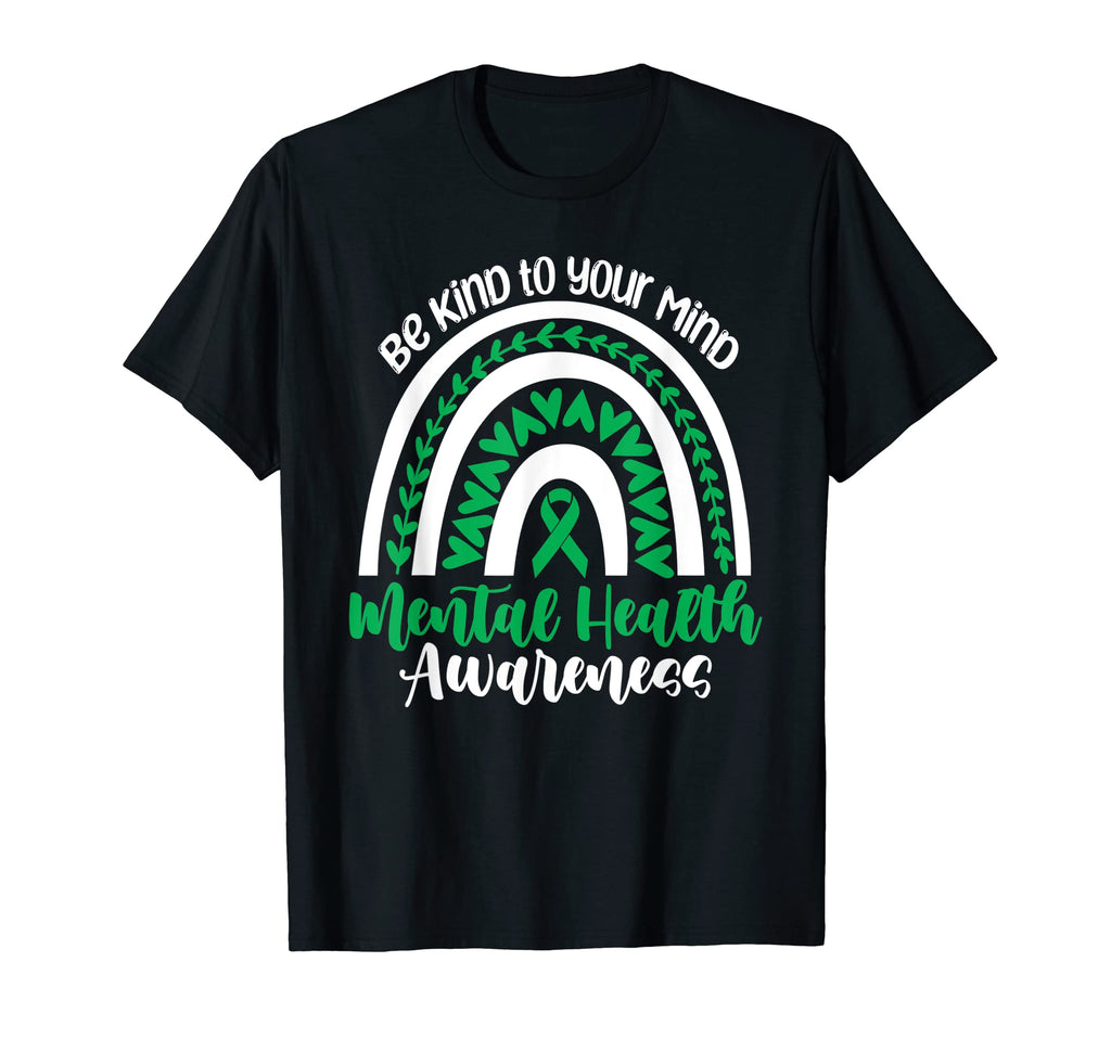 Be Kind To Your Mind Mental Health T-Shirt - Custom Art Print Unisex - T-Shirt, Sweatshirt, Hoodie