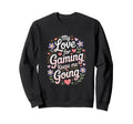 My Love Gaming Keeps Me Going Gamer Sweatshirt - Graphic Print Unisex - T-Shirt, Sweatshirt, Hoodie