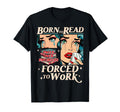 Reading Book Lover Bookish Born To T-Shirt - Custom Art Print Men Women - T-Shirt, Sweatshirt, Hoodie