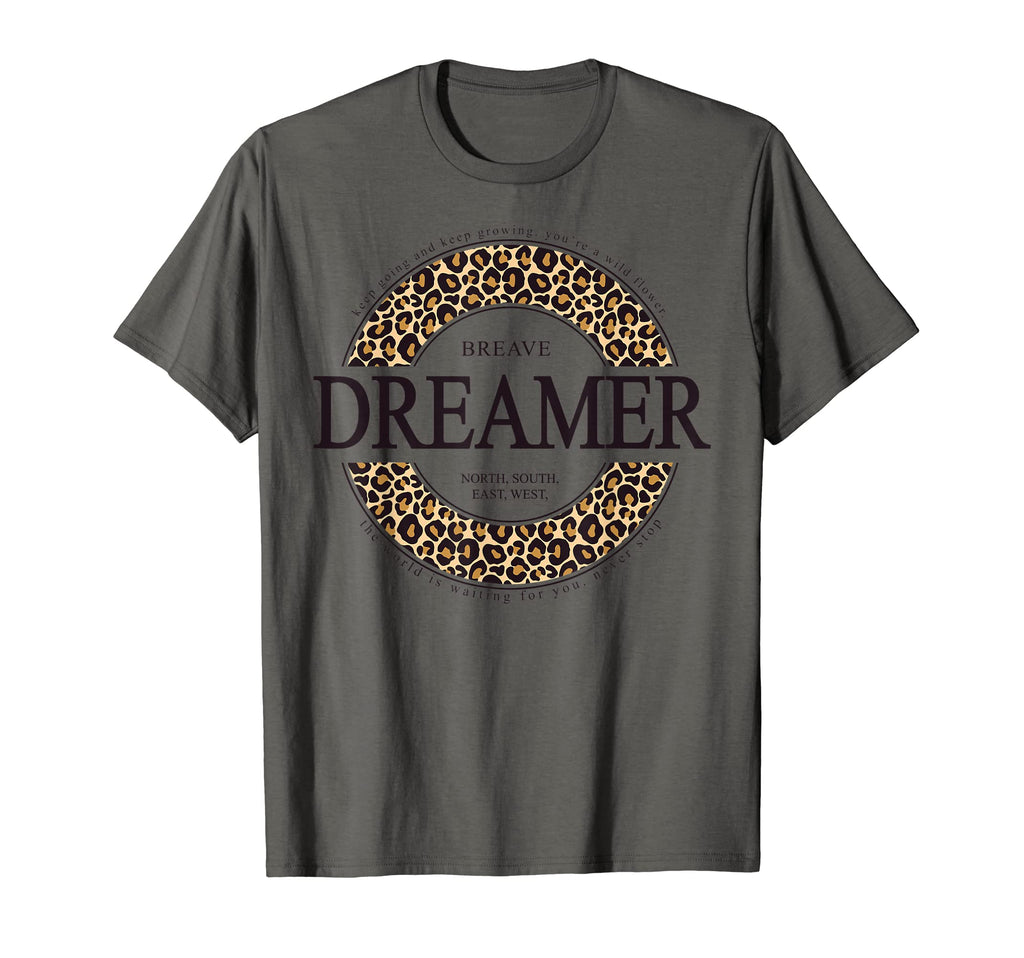 Slogan Brave Dreamer Keep Going And Keep T-Shirt - Unique Graphic Unisex - T-Shirt, Sweatshirt, Hoodie