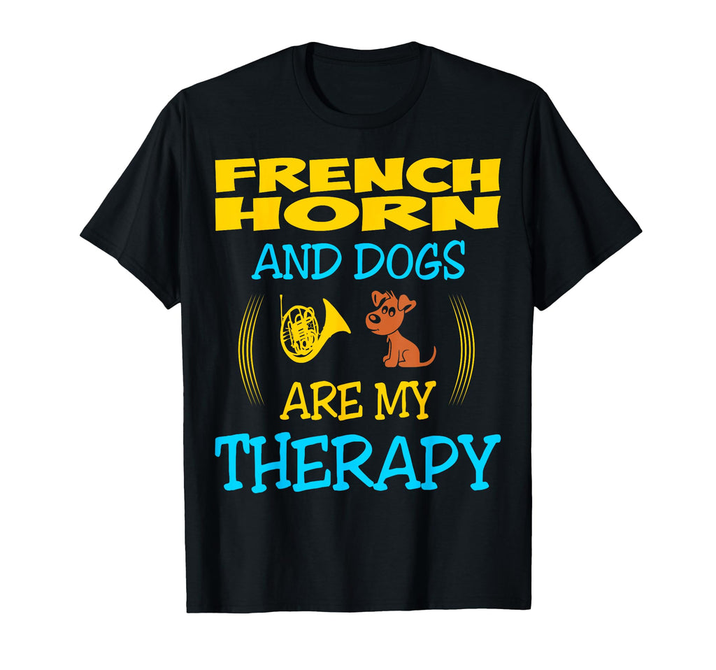 French Horn And Dogs Are My Therapy T-Shirt - Custom Art Print for Adults - T-Shirt, Sweatshirt, Hoodie