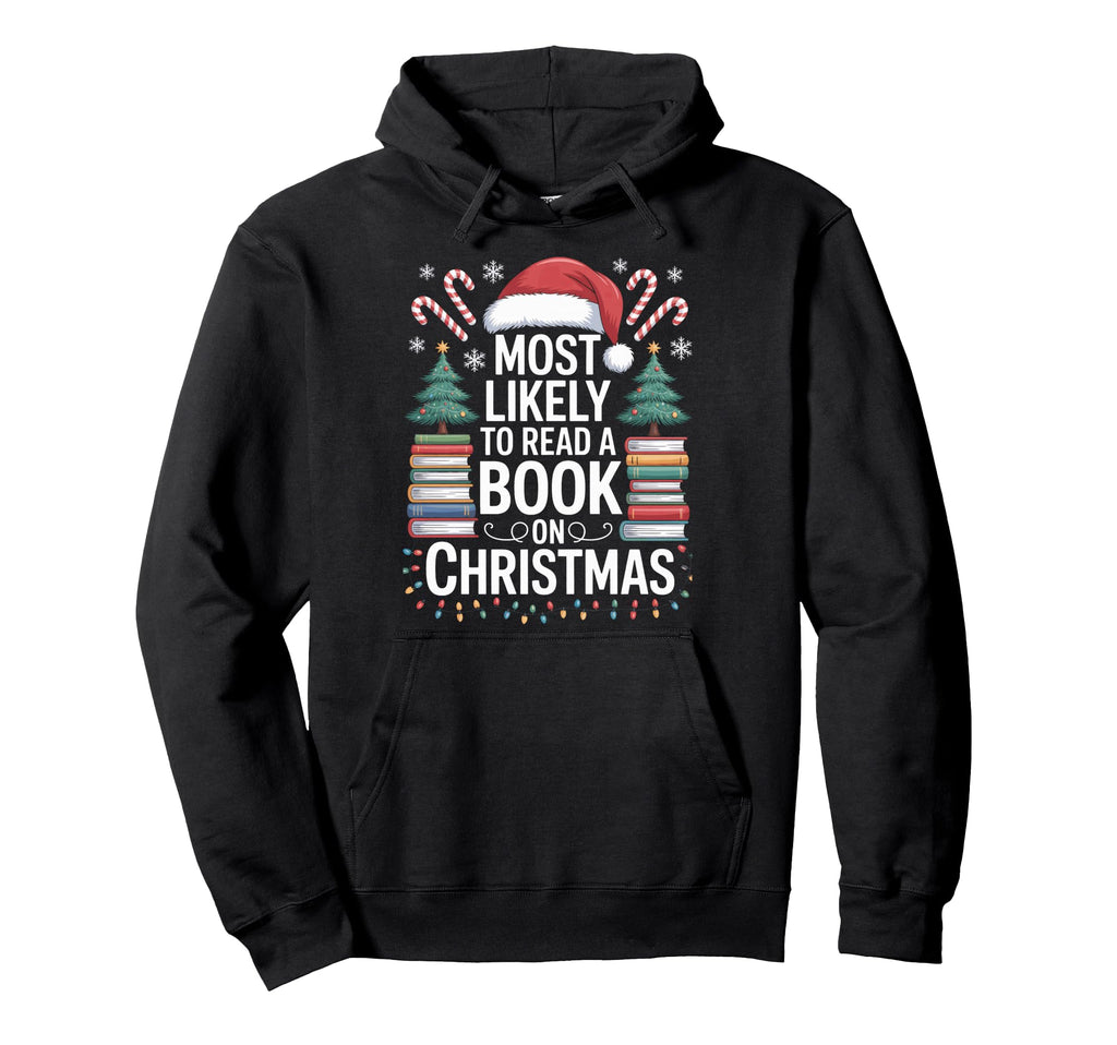 Most Likely To Read Book Bibliophile Santa Hoodie - Novelty Apparel Unisex - T-Shirt, Sweatshirt, Hoodie