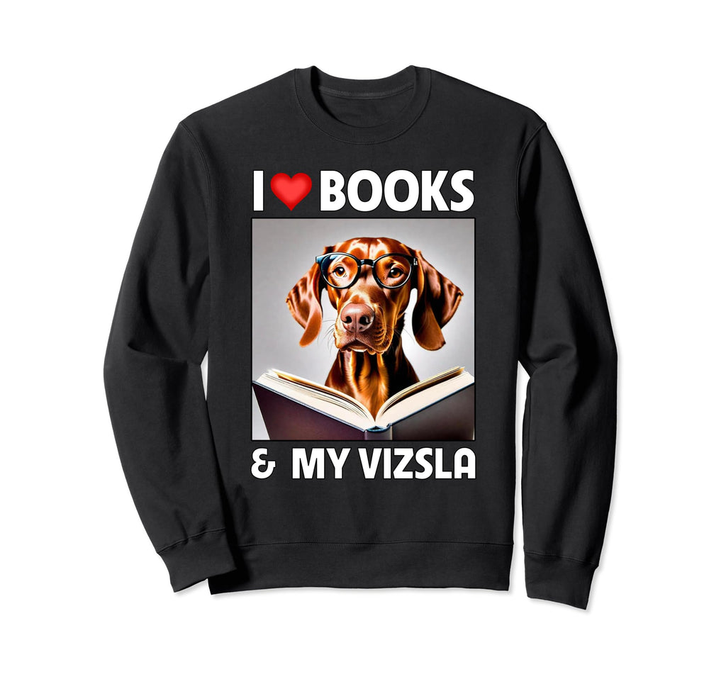 I Love Books And My Vizsla Dog Owner Sweatshirt - Graphic Print for Adults - T-Shirt, Sweatshirt, Hoodie