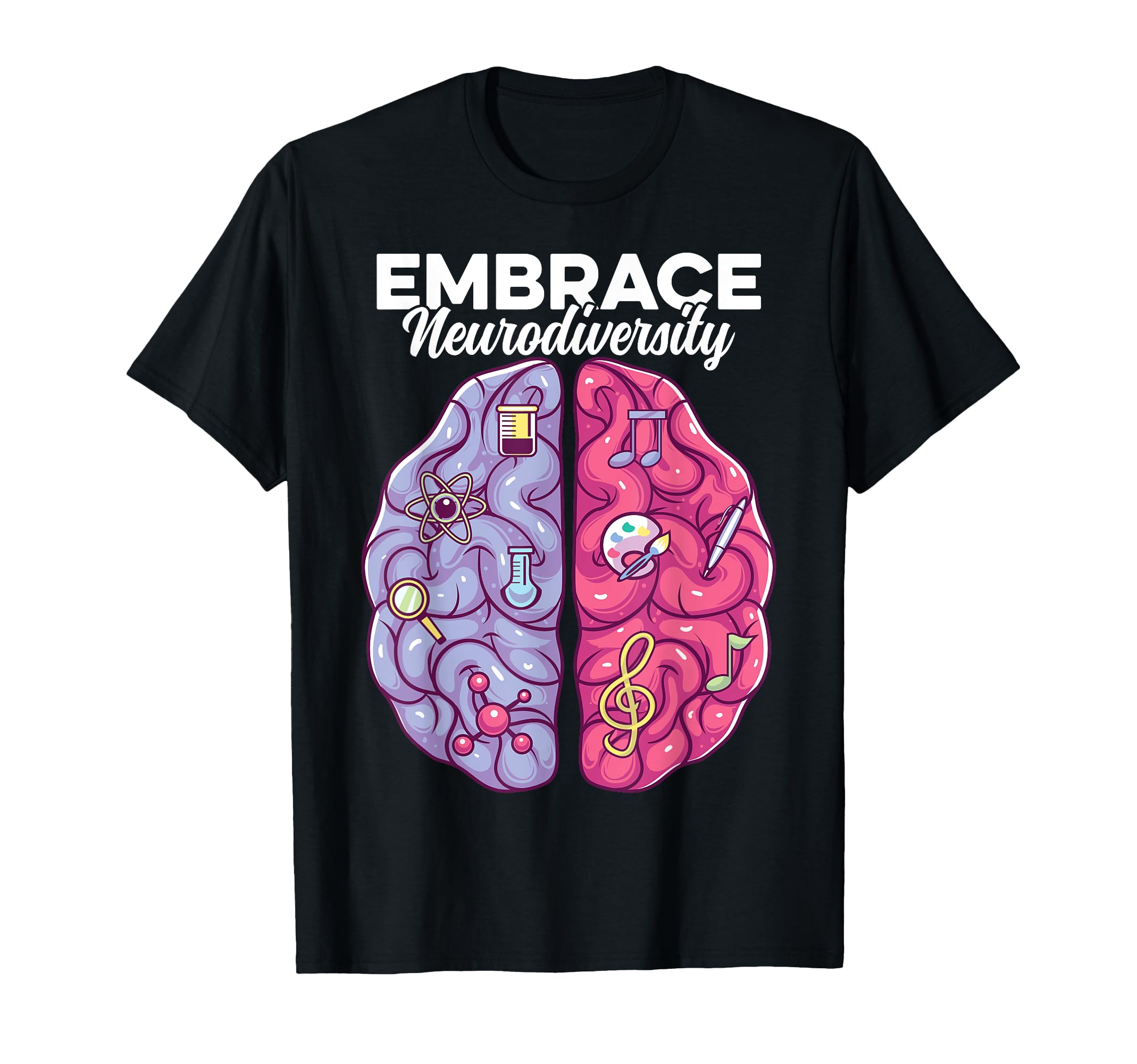 Embrace Neurodiversity Brain Autism T-Shirt - Graphic Print Men Women - T-Shirt, Sweatshirt, Hoodie