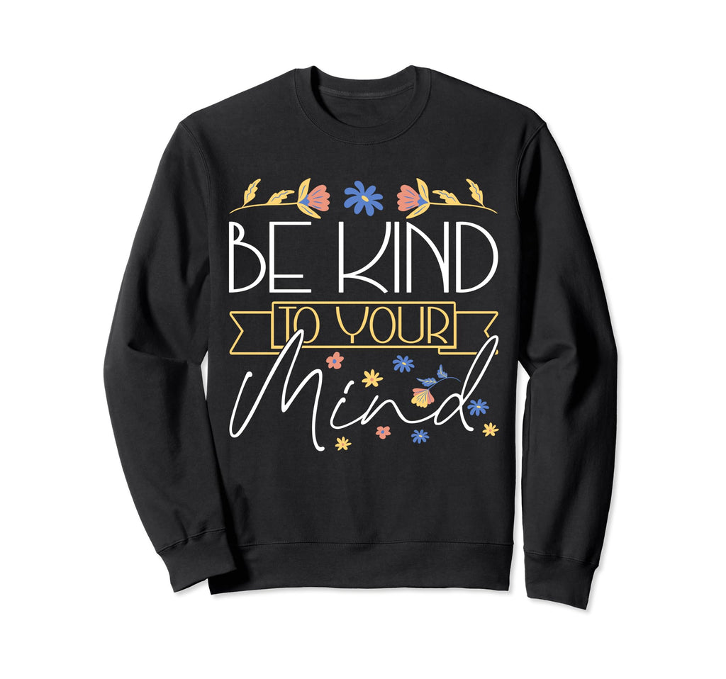 Therapist Support Therapy Be Kind To Sweatshirt - Custom Art Print Unisex - T-Shirt, Sweatshirt, Hoodie