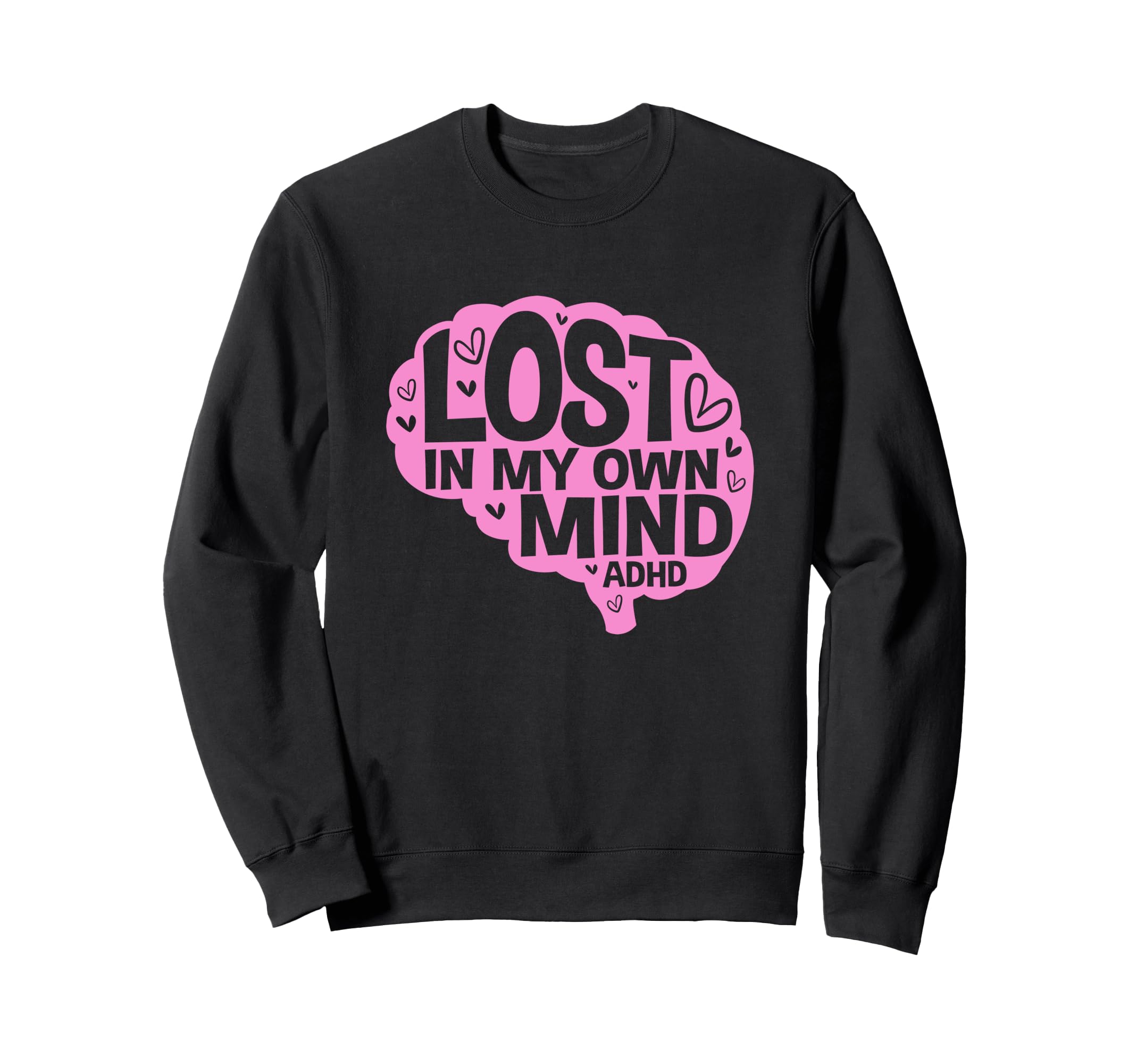 Lost My Own Mind Human Brain Adhd Sweatshirt - Minimalist Print Unisex - T-Shirt, Sweatshirt, Hoodie
