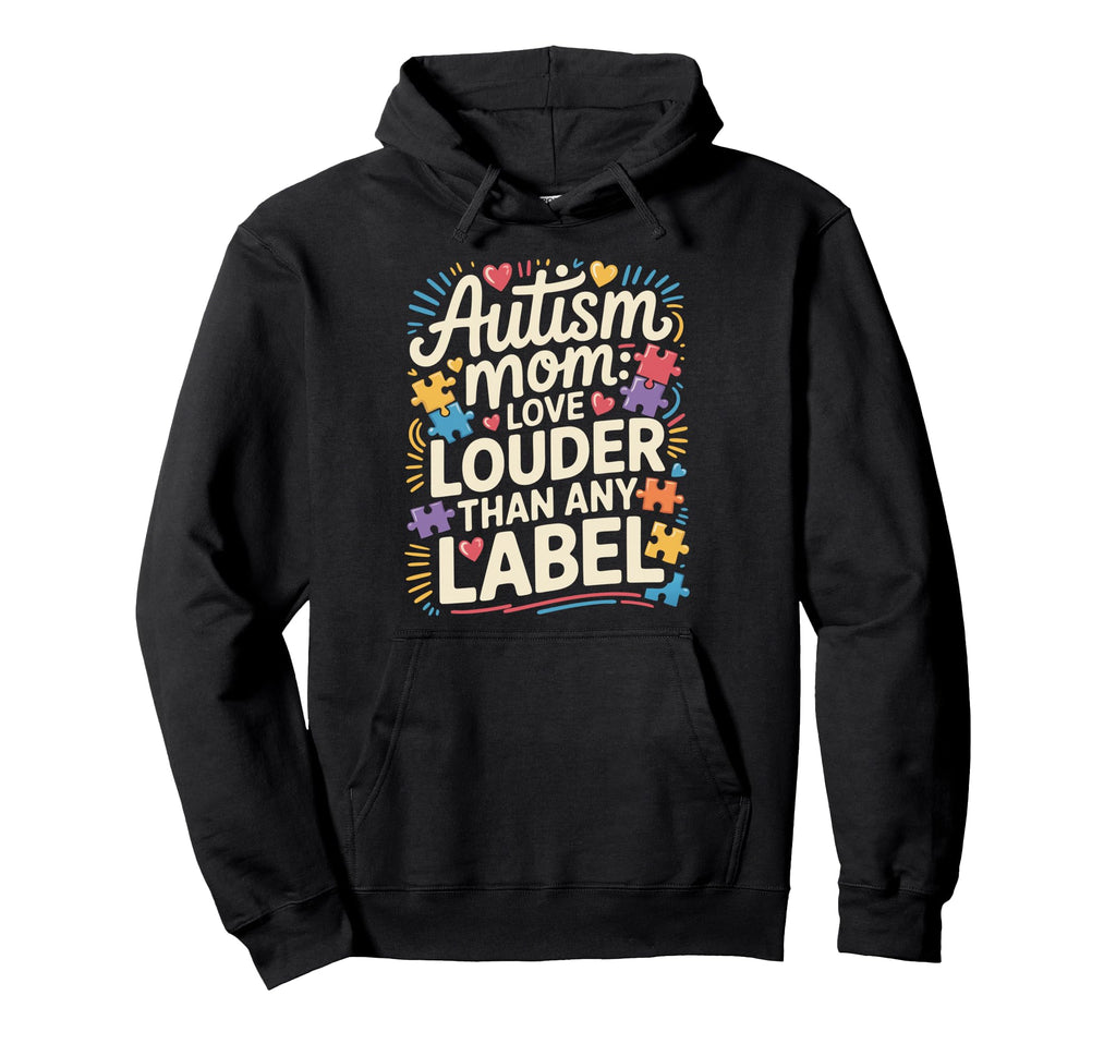 Autism Mom Mother Autistic Child Hoodie - Casual Everyday Wear Unisex - T-Shirt, Sweatshirt, Hoodie