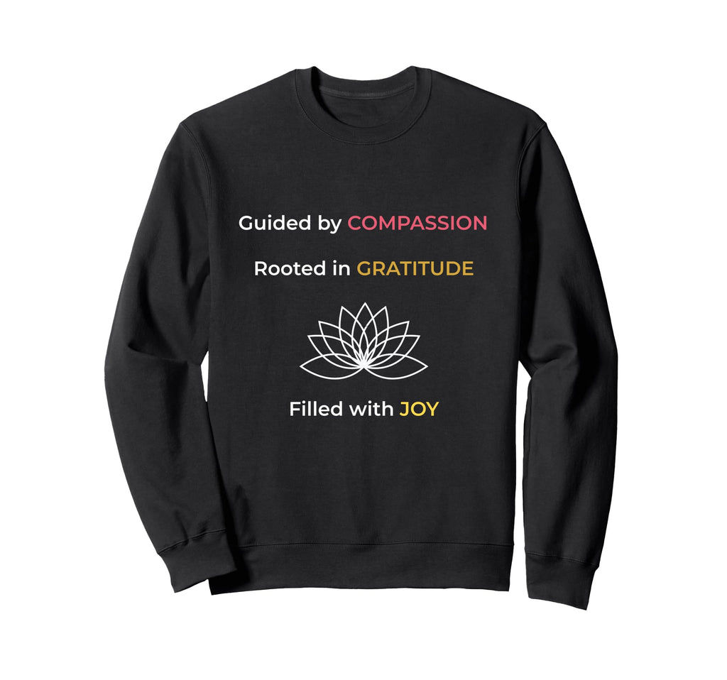 Guided Compassion Rooted Sweatshirt - Casual Everyday Wear Unisex - T-Shirt, Sweatshirt, Hoodie