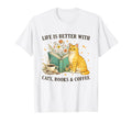 Life Is Better Cats Books And Coffee T-Shirt - Custom Art Print Men Women - T-Shirt, Sweatshirt, Hoodie