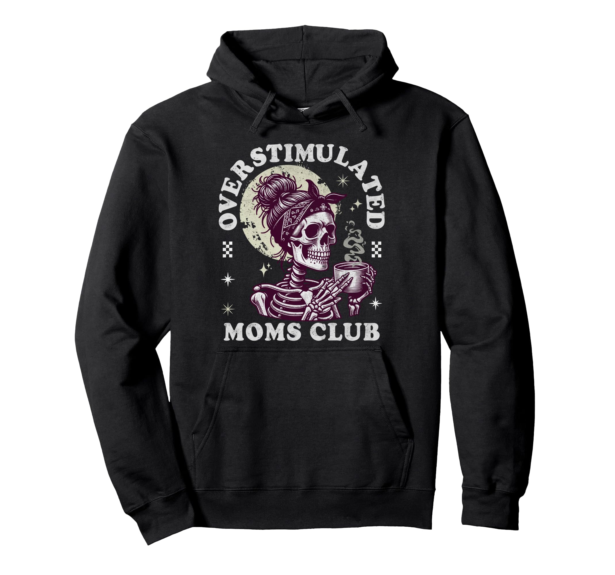 Overstimulated Moms Club Skeleton Messy Hoodie - Unique Graphic for Adults - T-Shirt, Sweatshirt, Hoodie