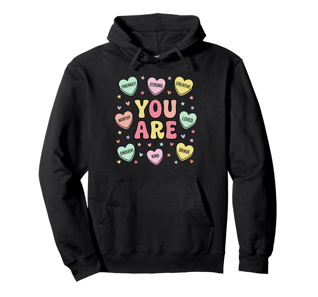 Positive Affirmations You Are Loved Hoodie - Streetwear Style Men Women - T-Shirt, Sweatshirt, Hoodie