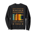 Read Book Know Things Reading Books Sweatshirt - Graphic Print Unisex - T-Shirt, Sweatshirt, Hoodie