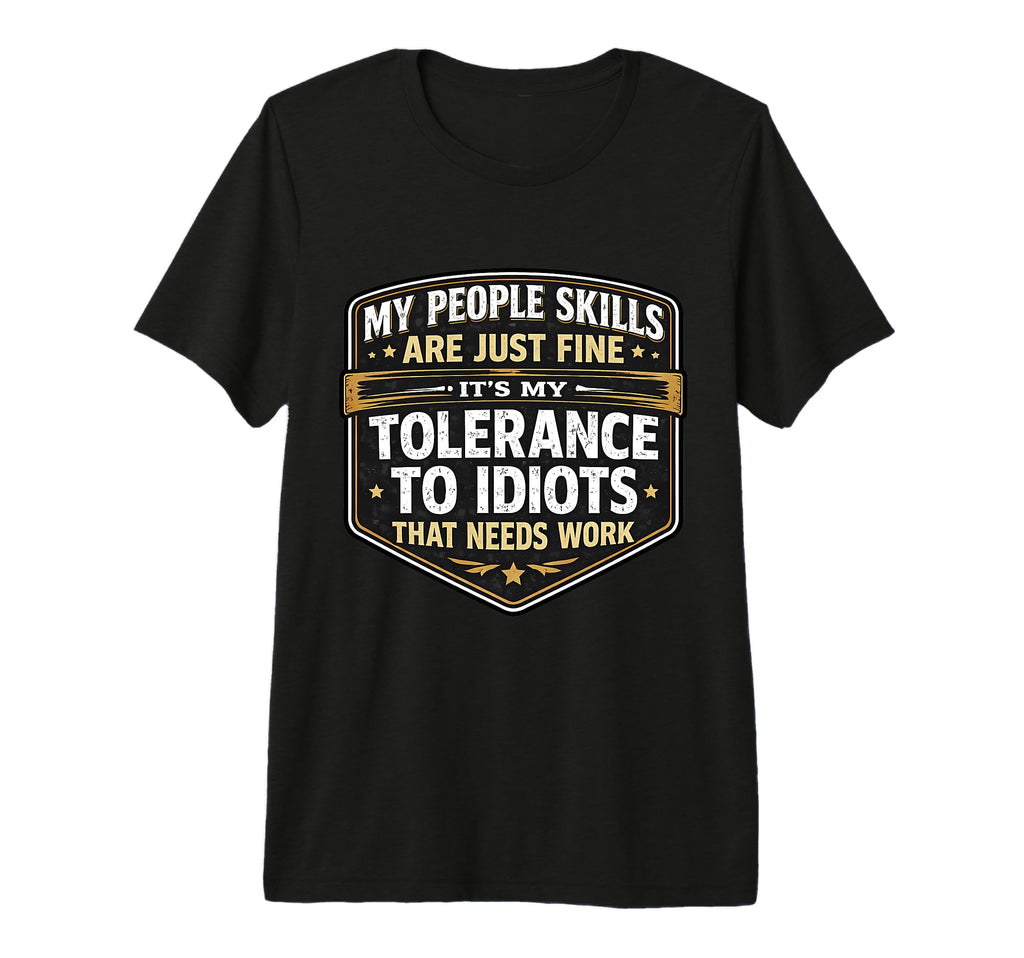 My People Skills Are Fine My T-Shirt - Aesthetic Graphic for Adults - T-Shirt, Sweatshirt, Hoodie
