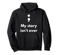 Its Okay Not To Be Okay Semicolon Hoodie - Minimalist Print Men Women - T-Shirt, Sweatshirt, Hoodie