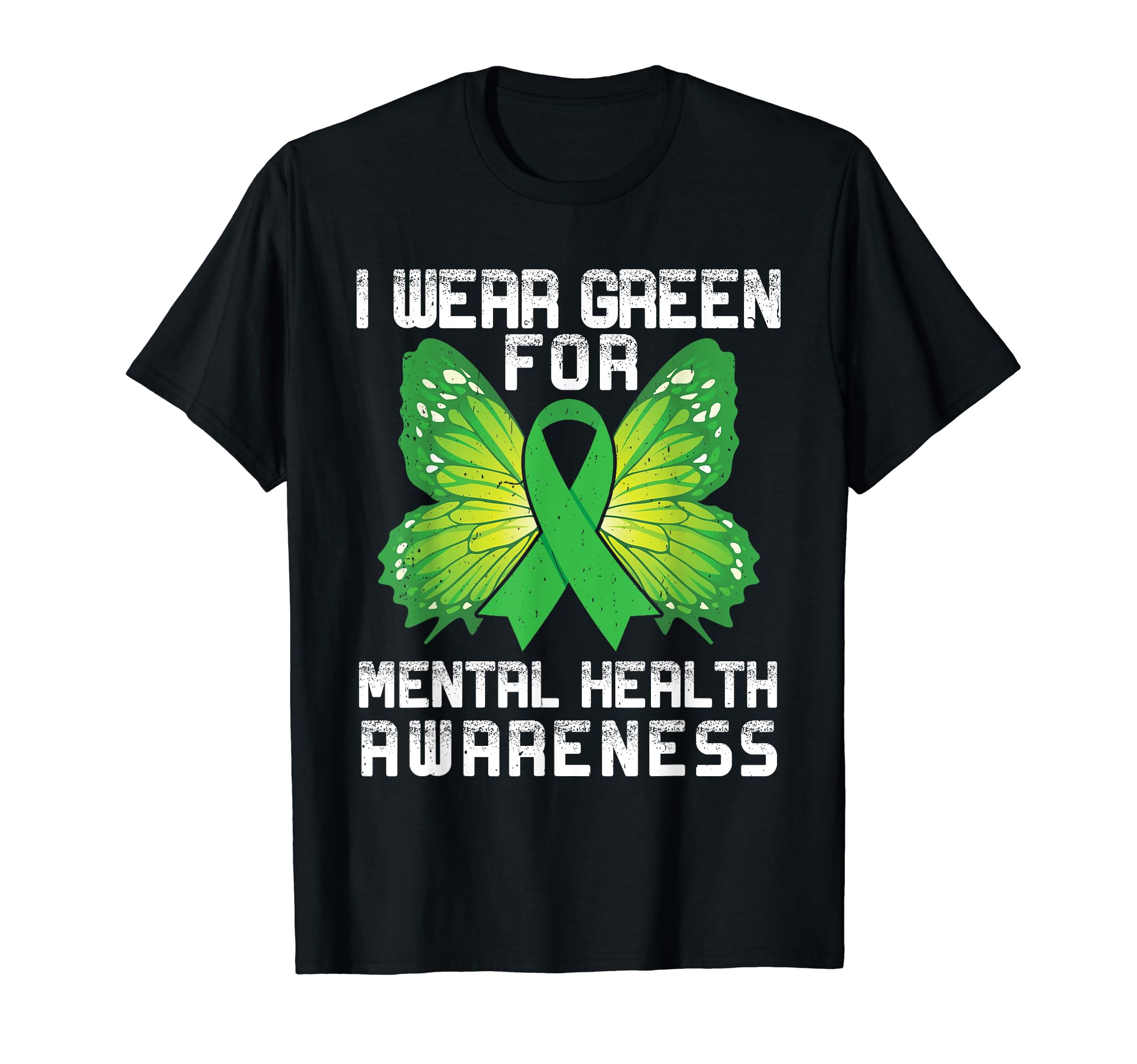 I Wear Green Mental Health Awareness T-Shirt - Unique Graphic Unisex - T-Shirt, Sweatshirt, Hoodie