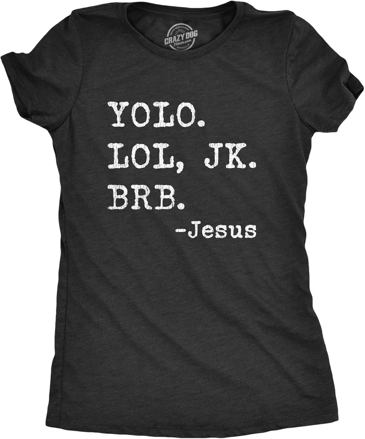 Womens Yolo LOL JK BRB Jesus T Shirt Funny Easter Sunday Texting Hilarious Graphic Top Unisex T-shirt, Sweatshirt, Hoodie, Long Sleeve Tee - T-Shirt, Sweatshirt, Hoodie