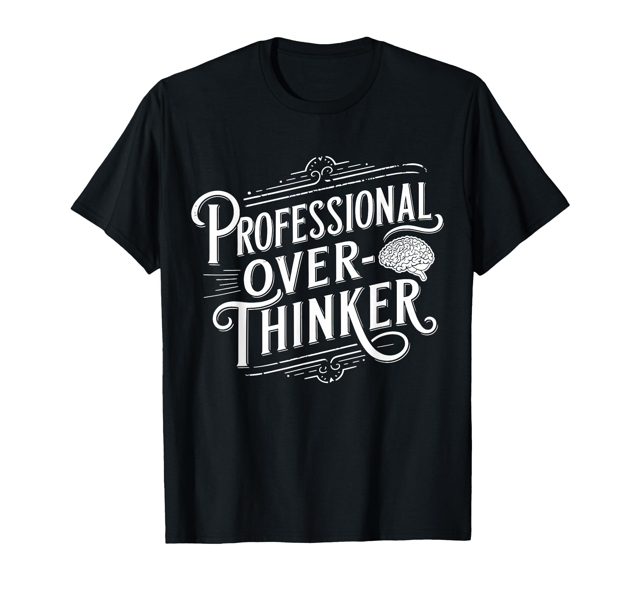 Professional Overthinker Anxiety Mental T-Shirt - Aesthetic Graphic Unisex - T-Shirt, Sweatshirt, Hoodie
