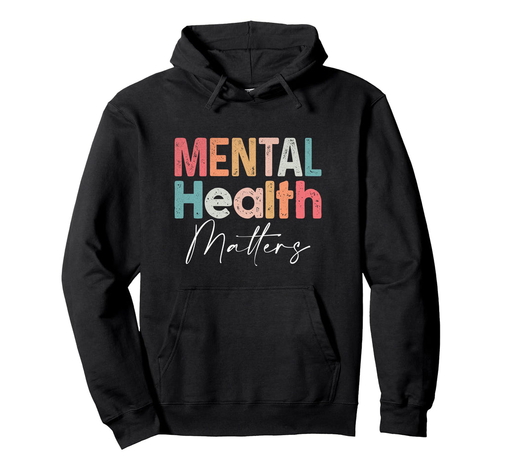 Mental Health Matters End Stigma Mental Hoodie - Novelty Apparel Men Women - T-Shirt, Sweatshirt, Hoodie