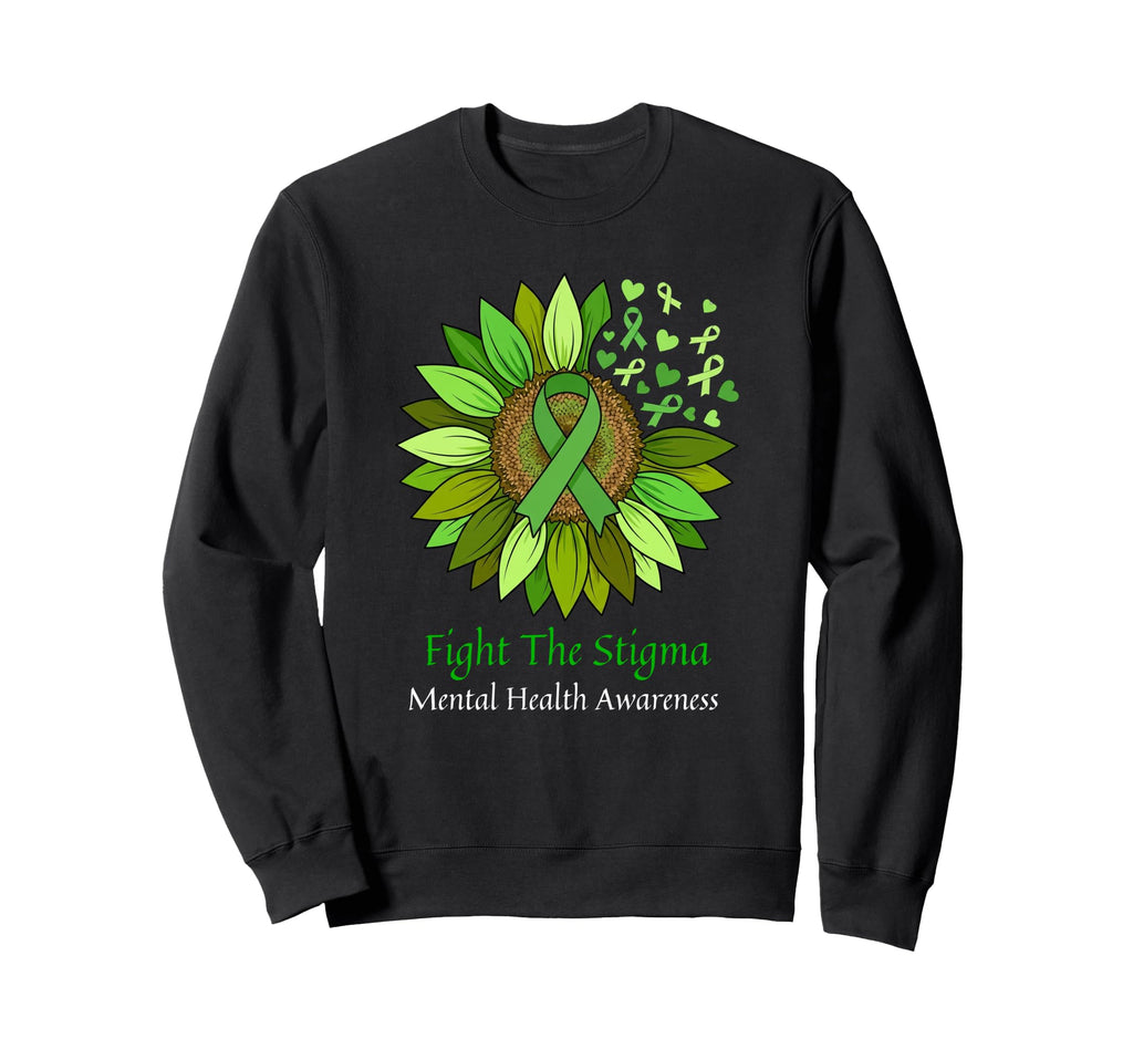 Fight Stigma Mental Health Sweatshirt - Custom Art Print Men Women - T-Shirt, Sweatshirt, Hoodie