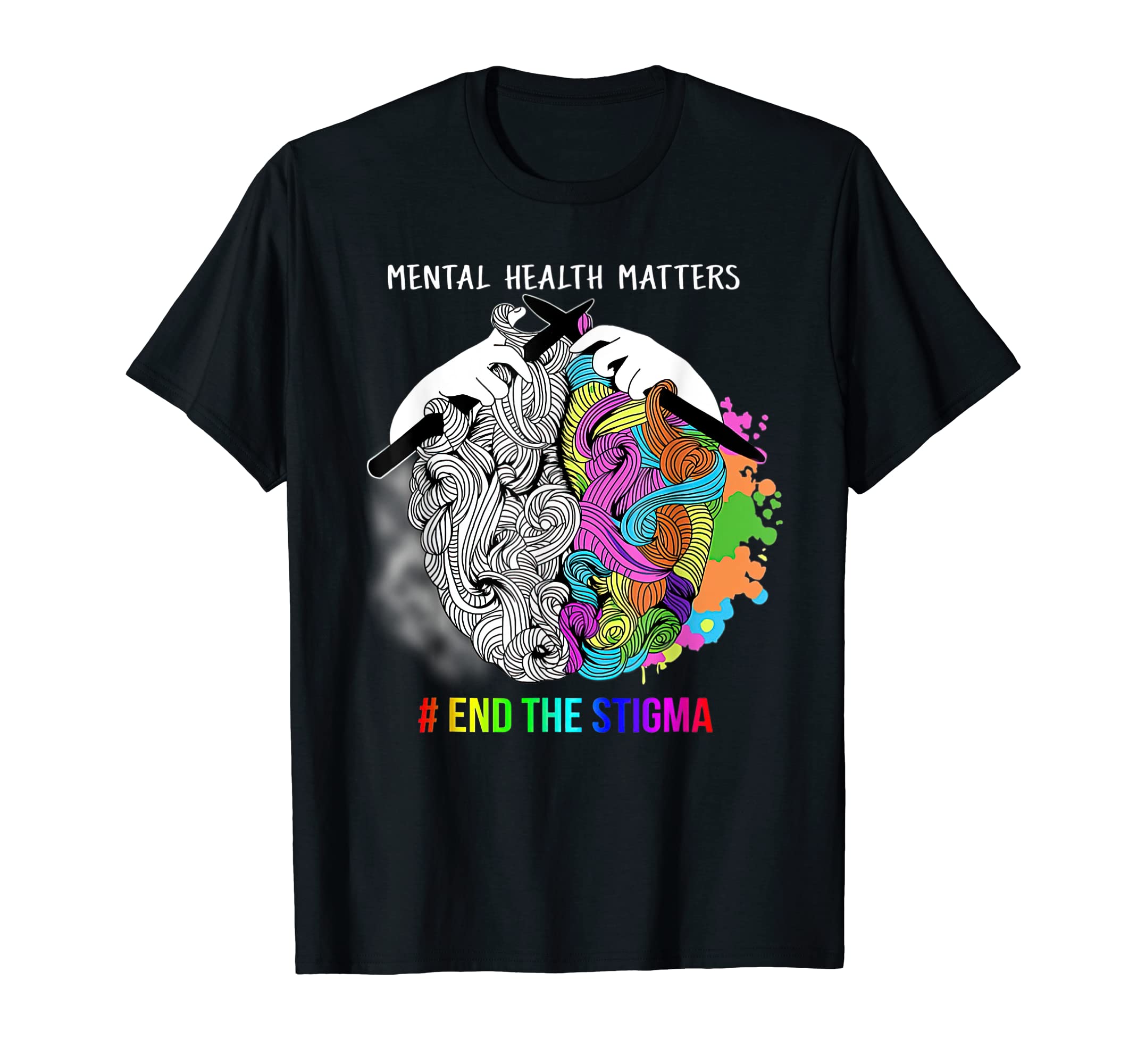 Mental Health Matters End Stigma T-Shirt - Trendy Graphic Men Women - T-Shirt, Sweatshirt, Hoodie