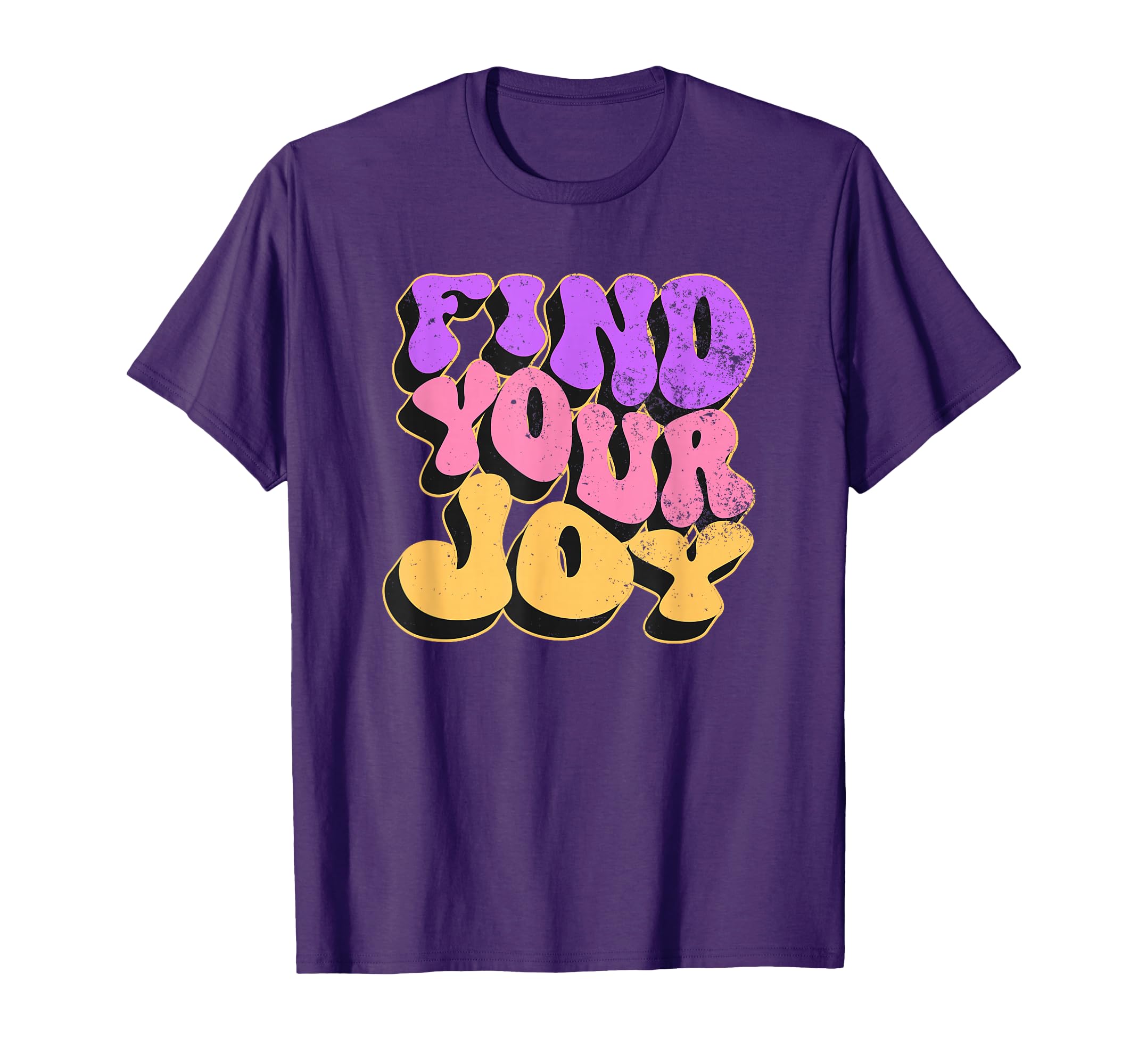 Find Your Joy Extruded Text T-Shirt - Custom Art Print for Adults - T-Shirt, Sweatshirt, Hoodie