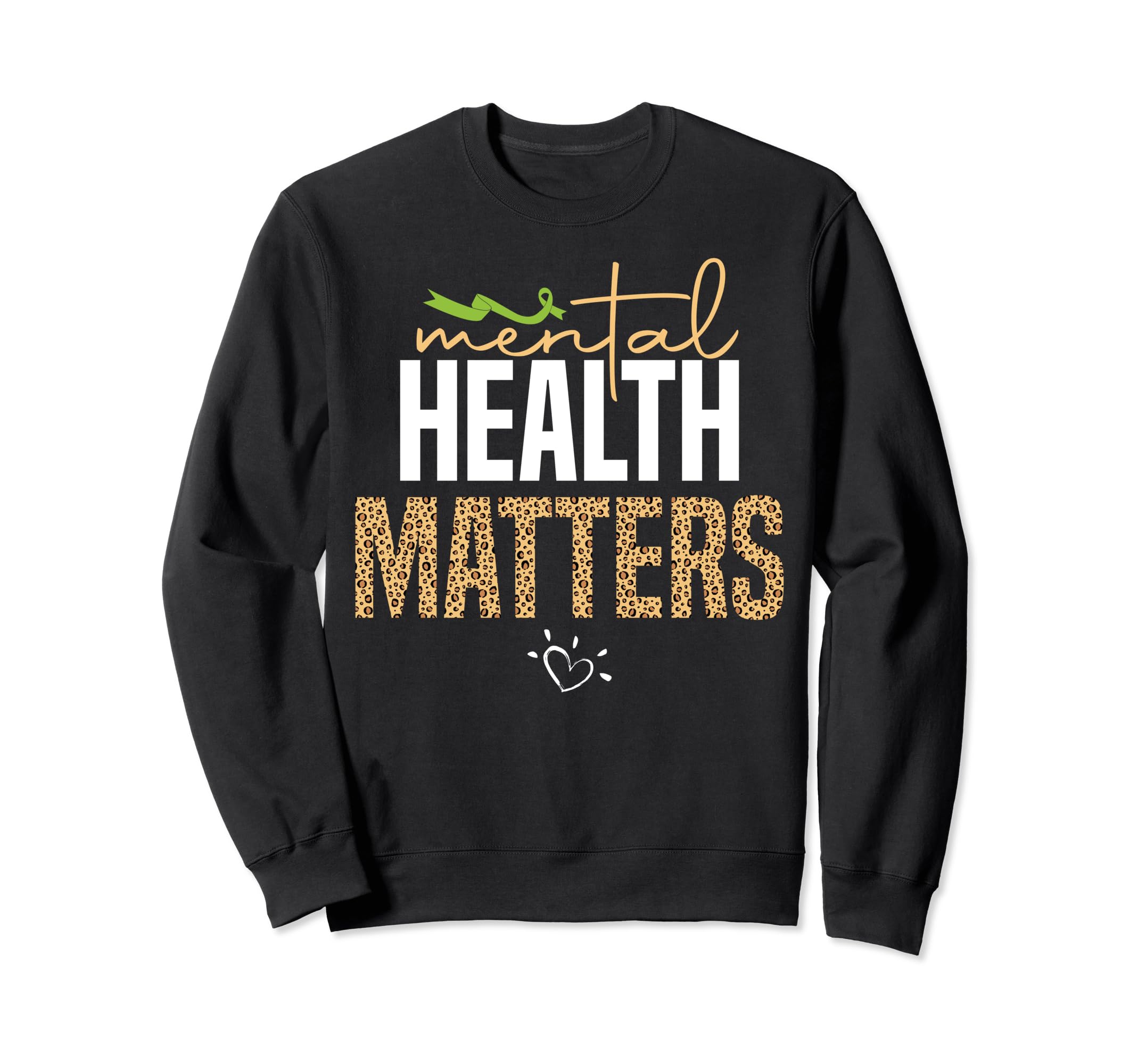 Mental Health Matters Mental Sweatshirt - Streetwear Style Men Women - T-Shirt, Sweatshirt, Hoodie