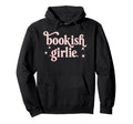Bookish Girlie Book Lover Hoodie - Streetwear Style Unisex - T-Shirt, Sweatshirt, Hoodie