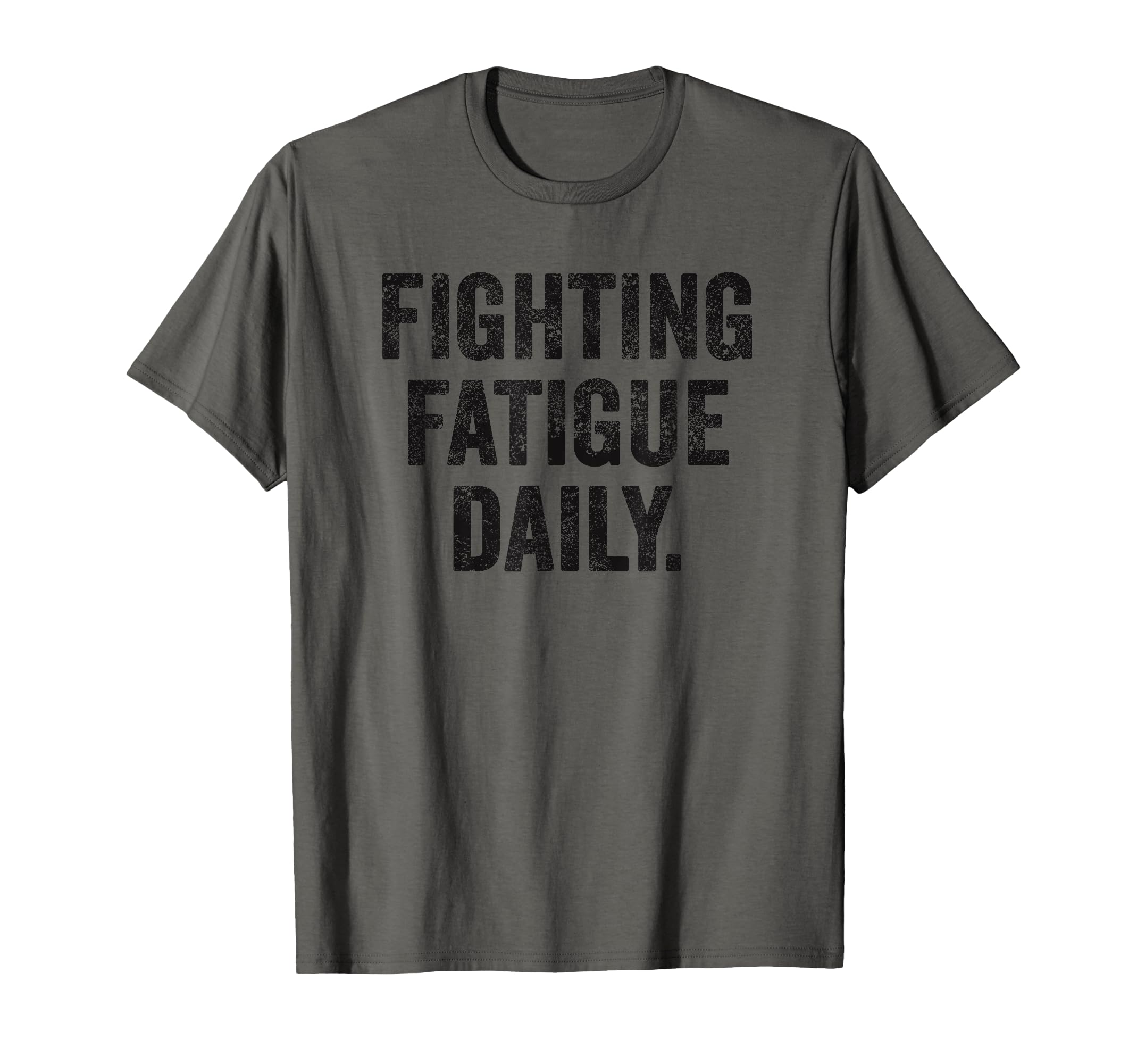 Daily Fatigue Battle Thyroid Chronic T-Shirt - Fun Novelty Design Unisex - T-Shirt, Sweatshirt, Hoodie