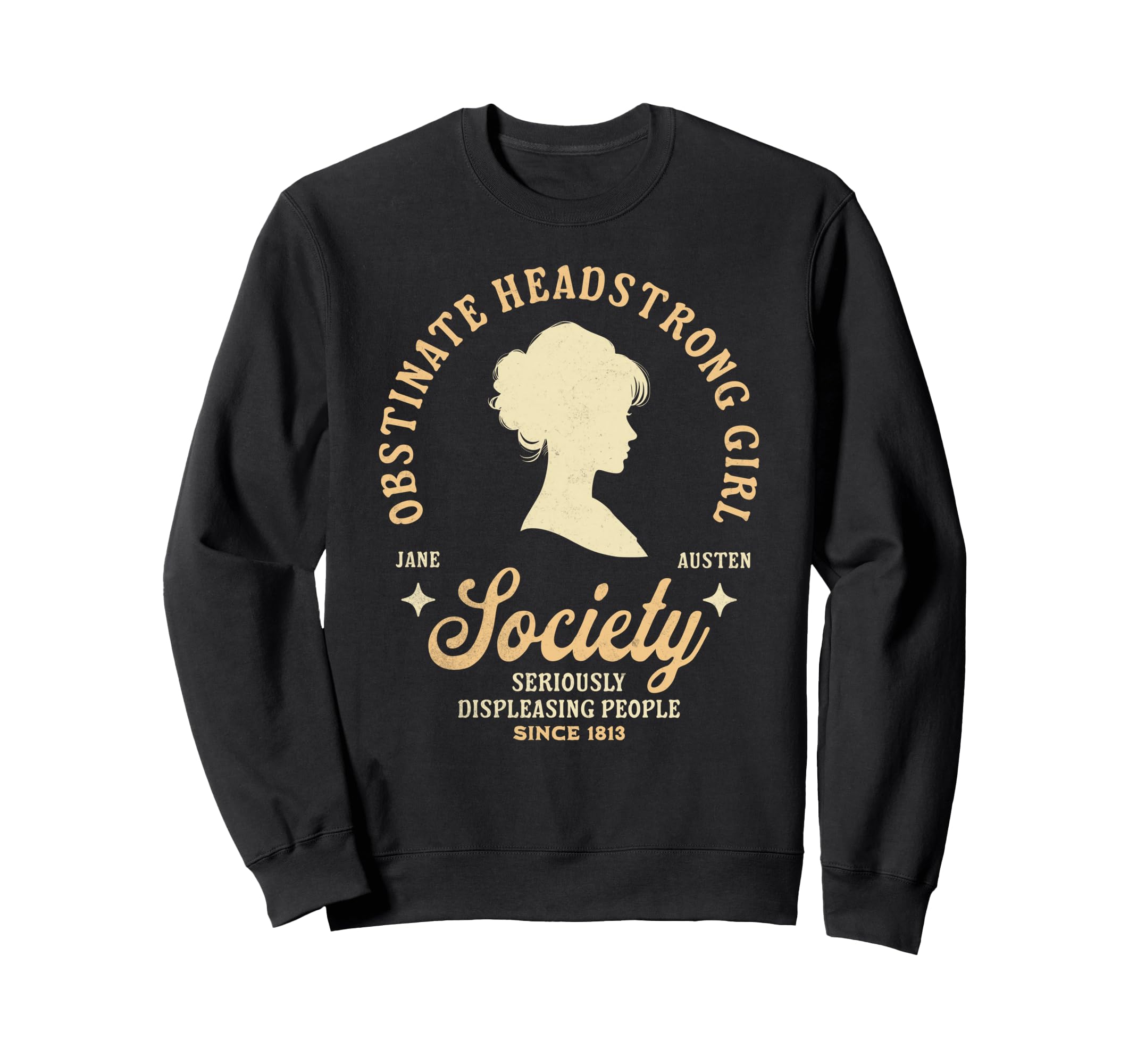 Jane Austen Society Obstinate Sweatshirt - Novelty Apparel Unisex - T-Shirt, Sweatshirt, Hoodie