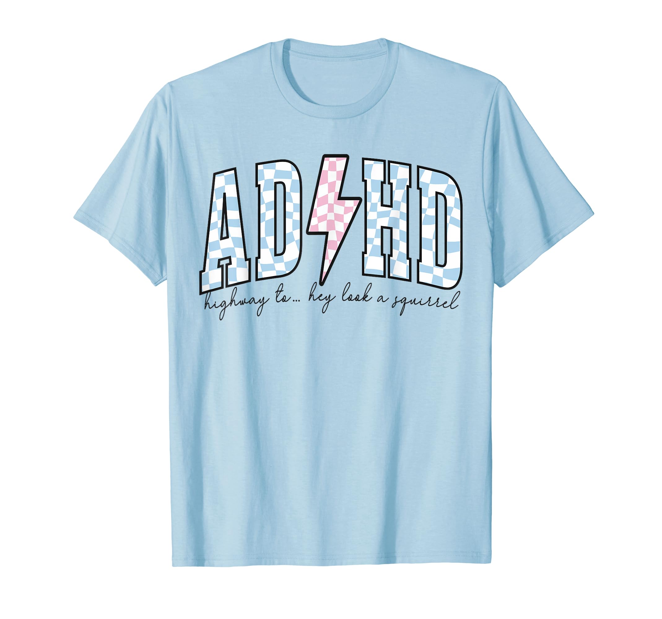 Adhd Funny Mental Health T-Shirt - Custom Art Print for Adults - T-Shirt, Sweatshirt, Hoodie