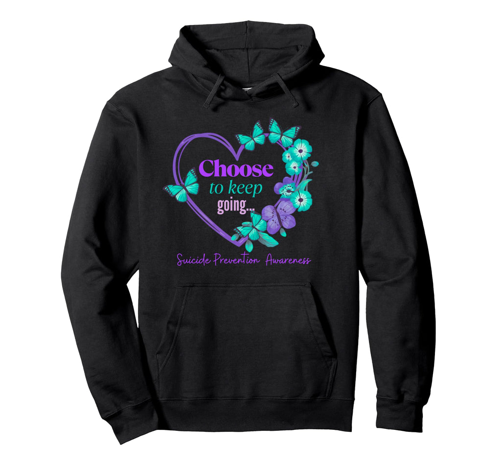 Choose To Keep Going Heartflower Hoodie - Fun Novelty Design for Adults - T-Shirt, Sweatshirt, Hoodie