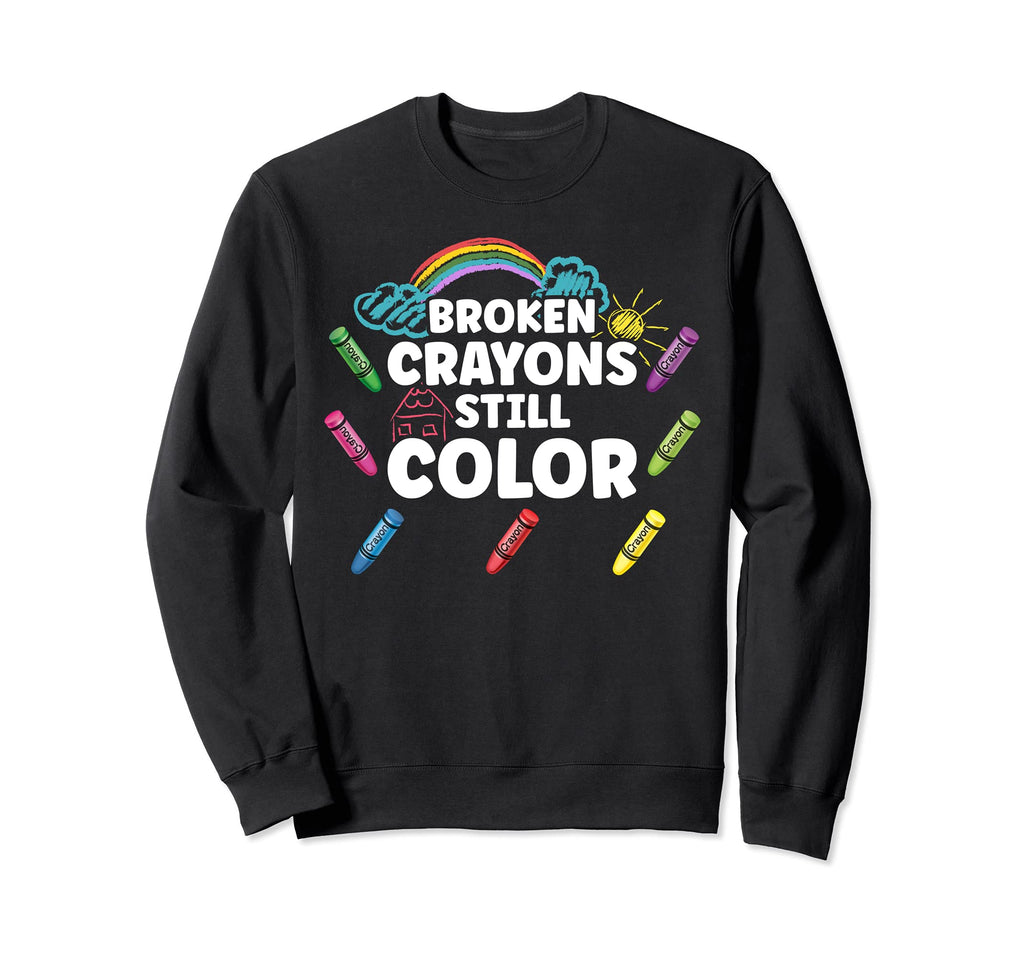 Broken Crayons Still Color Mental Sweatshirt - Minimalist Print Men Women - T-Shirt, Sweatshirt, Hoodie