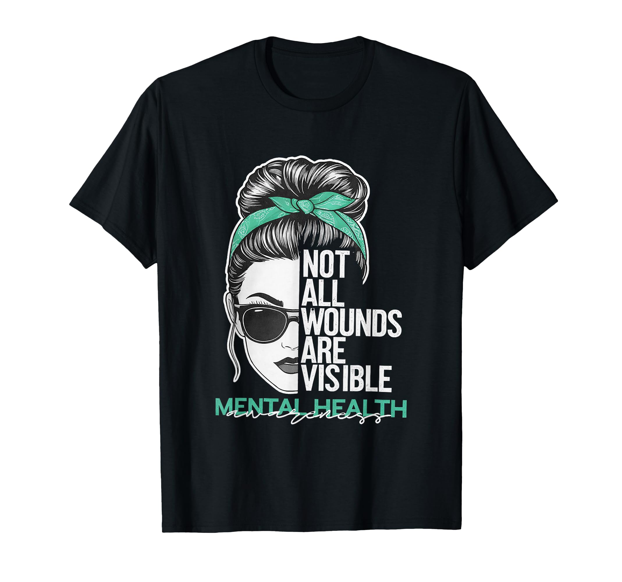 Messy Bun Not All Wounds Are Visible T-Shirt - Custom Art Print Men Women - T-Shirt, Sweatshirt, Hoodie