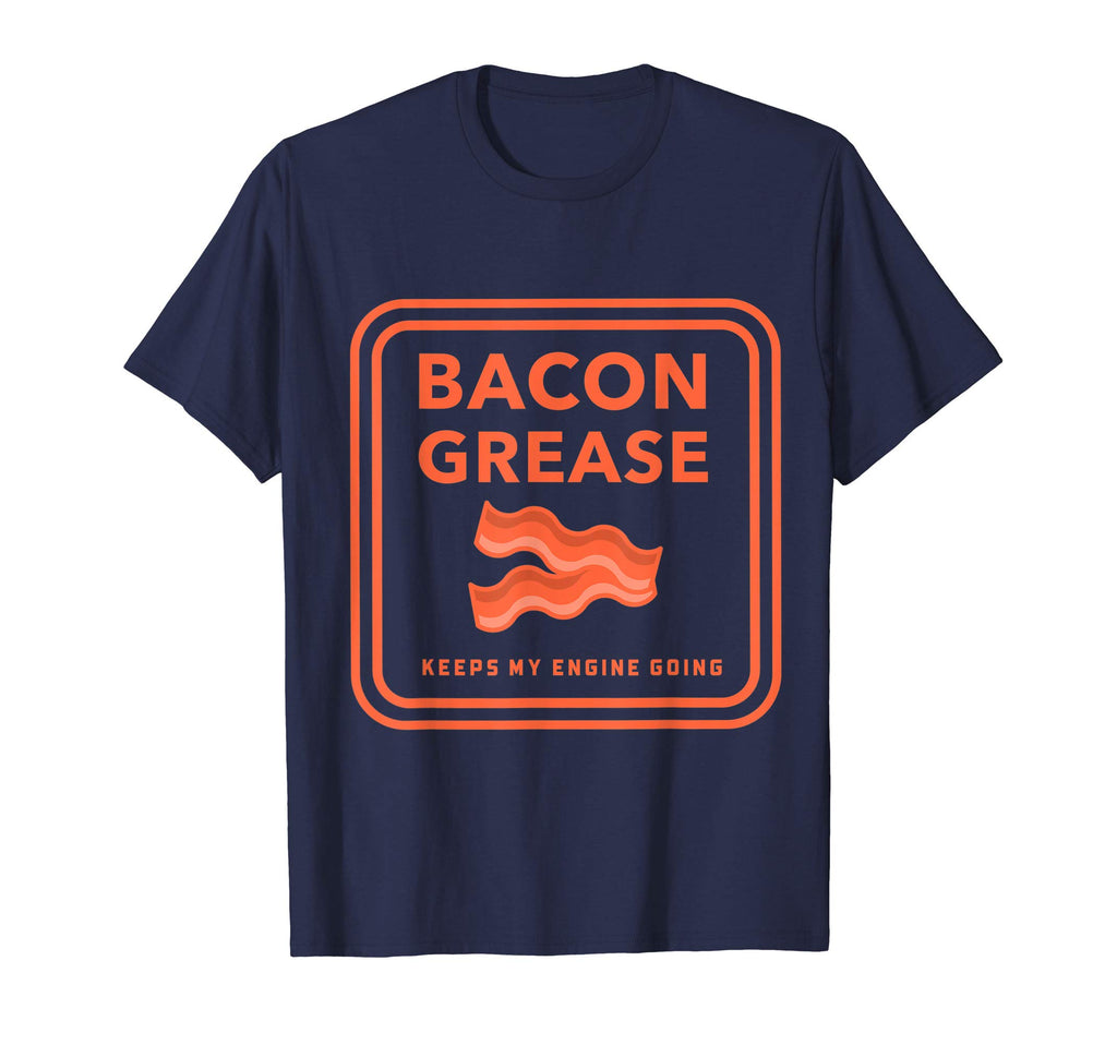 Bacon Grease Keeps My Engine Going T-Shirt - Streetwear Style for Adults - T-Shirt, Sweatshirt, Hoodie
