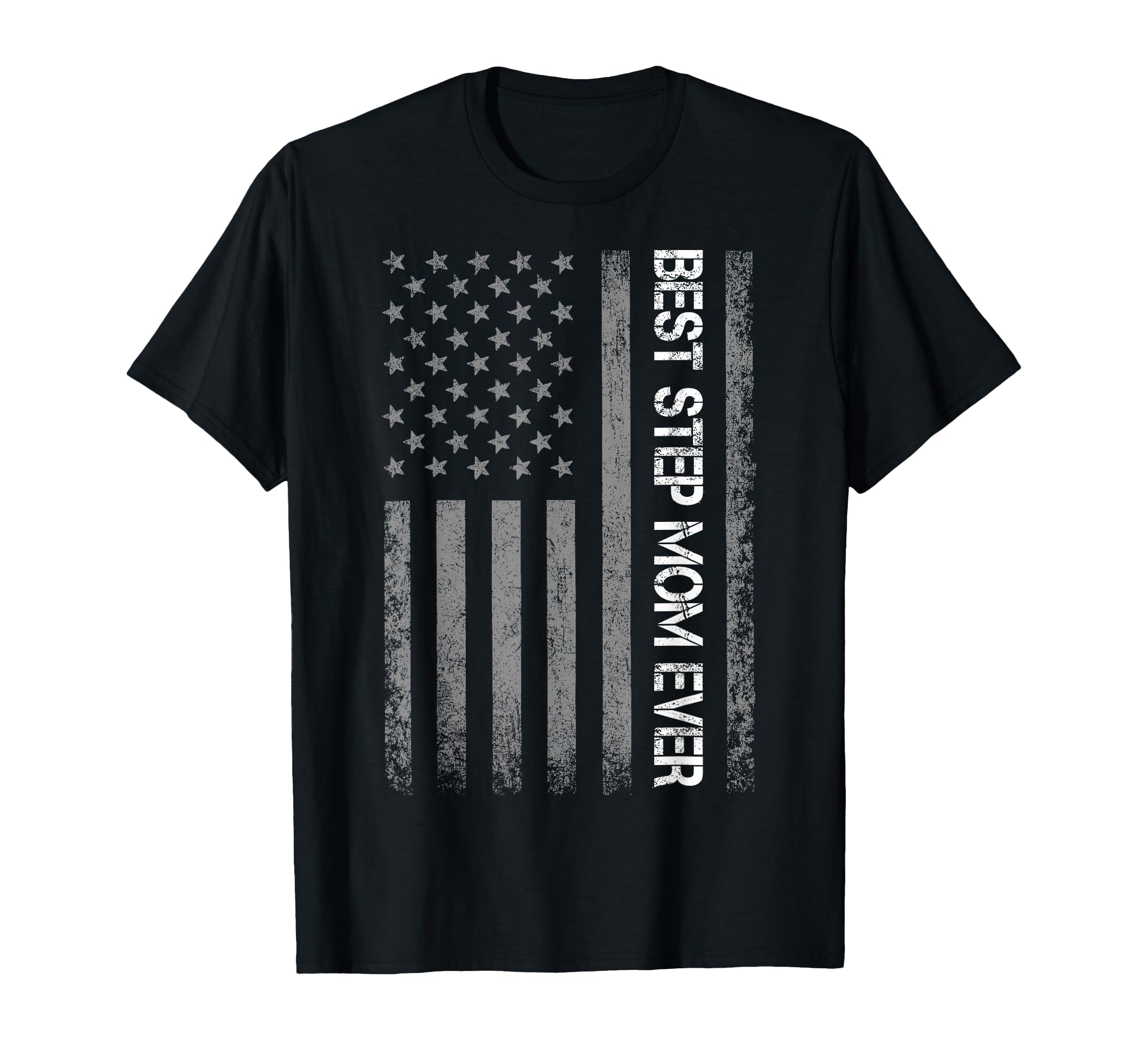 Best Step Mom Ever Us American Flag T-Shirt - Unique Graphic for Adults - T-Shirt, Sweatshirt, Hoodie