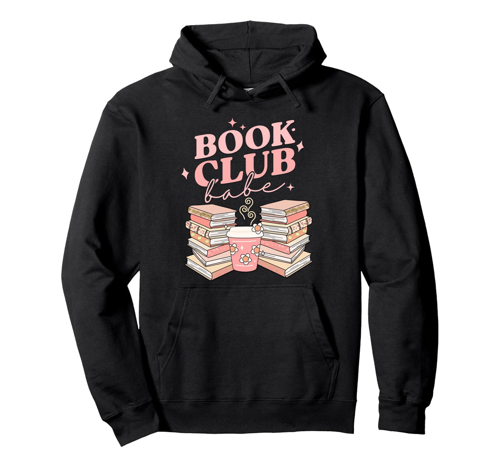 Book Club Babe Bibliophile Coffee Lovers Hoodie - Trendy Graphic Unisex - T-Shirt, Sweatshirt, Hoodie